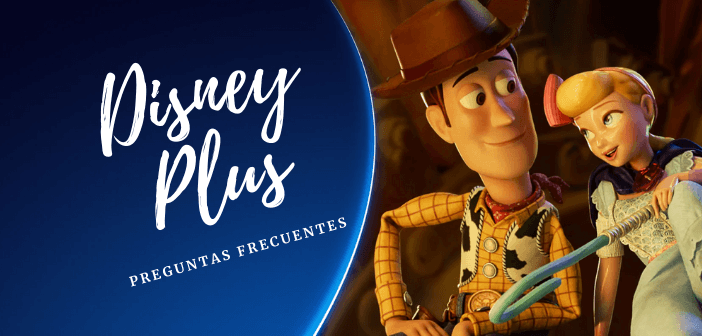 Preguntas Frecuentes Disney Plus disneyadictos