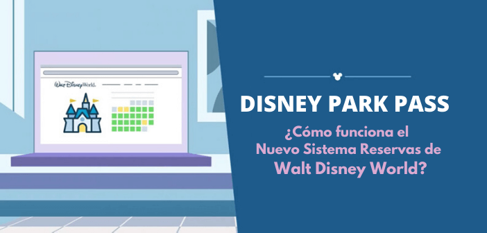 Como funciona el Disney Park Pass de Disney World